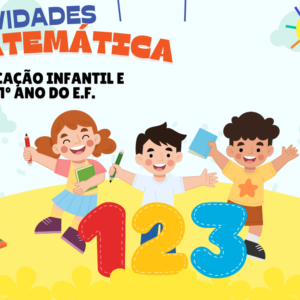 ATIVIDADES MATEMÁTICA EDUCAÇÃO INFANTIL E  1º ANO DO E.F.